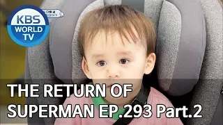 The Return of Superman | 슈퍼맨이 돌아왔다 - Ep.293 Part.2 [ENG/IND/2019.09.08]