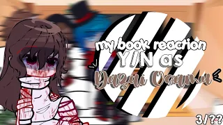 |• My Book Reaction Y/N as Dazai Osamu•| GachaIndonesia•|Part 3/?? (Cek Deskripsi dulu!)