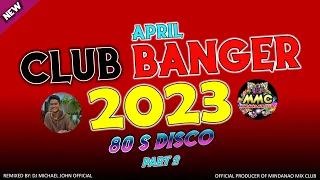 Best of 80s Club Banger Mix 2023 - (DJ MICHAEL JOHN FT. 80S DISCO HITS) PART. 2