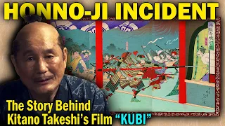 HONNO-JI INCIDENT: The Story Behind Kitano Takeshi’s Film “KUBI”