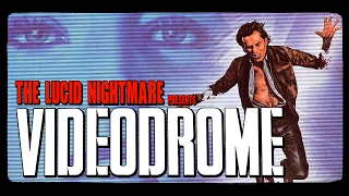 The Lucid Nightmare - Videodrome Review