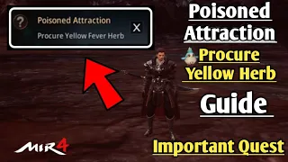 Mir 4 | Poisoned Attraction | Procure yellow Herb Important Quest Guide