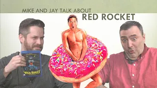 Mike and Jay Talk About Red Rocket