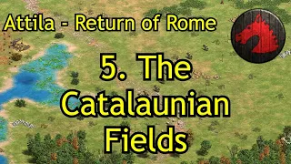 5. The Catalaunian Fields | Attila - Return of Rome | AoE2: DE Campaign