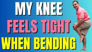 Knee Feels Tight When Bending? Relieve Stiffness With These Exercises