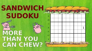 Extreme Sandwich Sudoku - More Than You Can Chew?