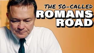 The So-Called "Romans Road" | Examining Modern Bible Phrase