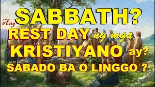 Ano Ang tunay Na Ikapitong Araw Ng Sabbath o Pamamahinga?