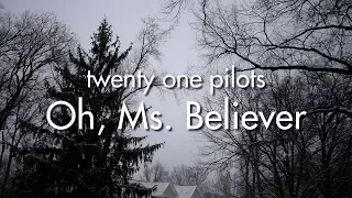 twenty one pilots: Oh, Ms. Believer (legendado)