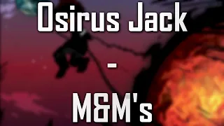 Osirus Jack - M&M's (PAROLES/LYRICS)