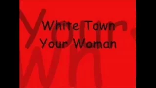 White Town - Your Woman (DJ Mix)