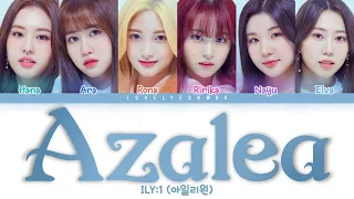 ILY:1 (아일리원) – AZALEA (아젤리아) Lyrics (Color Coded Han/Rom/Eng)