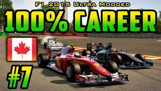 100% Canadian GP Race - F1 2015 Ultra-Mod Career (2014 Game) Part 7