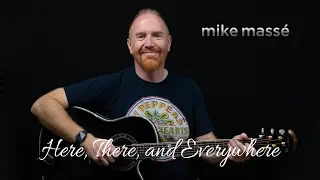 Here, There and Everywhere (acoustic Beatles cover) - Mike Massé