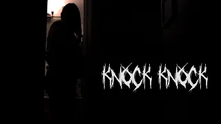 KNOCK KNOCK - Short Horror Film
