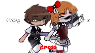 Mary On a Cross||meme||Elizabeth Afton & CC/Evan Afton||gacha x fnaf||Kyouka鏡花