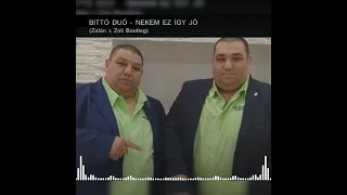 BITTÓ DUÓ - NEKEM EZ ÍGY JÓ (Zalán x Zoli Bootleg)