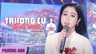 Trường Cũ Tình Xưa - Phương Anh (Official MV)
