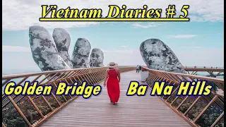 Vietnam Diaries #5 World famous Cau Vang Golden Bridge on Ba na Hills,  Amazing experience  😍