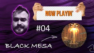 Now Playin' - Black Mesa #04: тентакли и гаргантюа