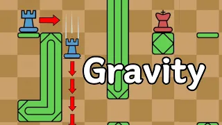 Chess but there's GRAVITY