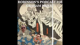 Graham Priest: The Metaphysics of Nothingness | Robinson's Podcast #38