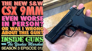 New S&W CSX Even Worse In Person?...or Was I Wrong About This Gun?