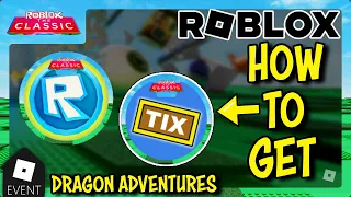 [EVENT] How To Get ALL TIX AND TOKEN BADGES in DRAGON ADVENTURES - Roblox The Classic