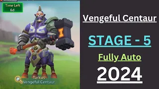 VENGEFUL CENTAUR || STAGE 5 || FULL AUTO || LORDS MOBILE || LIMITED CHALLENGE || 2024