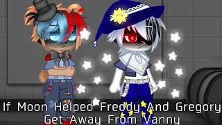 |If Moon Helped Freddy And Gregory Get Away From Vanny| Now We Got Problems Meme|Last Video Of 2021|