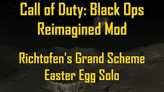 Call of Duty: Black Ops (BO1 Reimagined Mod) - Richtofen's Grand Scheme Solo