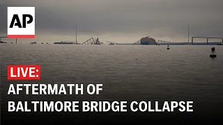 LIVE: Aftermath of Baltimore bridge collapse