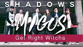 SHADOWS - "Get Right Witcha" by MIGOS || Daniele Esposito Choreography