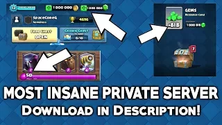 INSANE CLASH ROYALE PRIVATE SERVER! DOWNLOAD IN DESCRIPTION! [ANDROID ONLY]