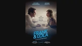 Frank & Lola - OFFICIAL TRAILER (2016)