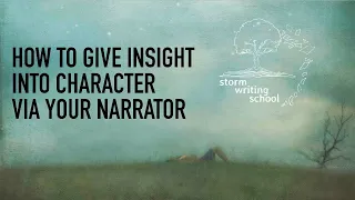 Writing Class: How to Use Narration to Help Readers Understand Characters