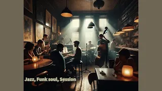 Jazz, Funk soul, Session