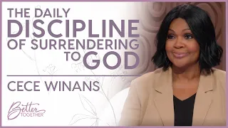 CeCe Winans: Surrendering To God Brings Us In Line With Our Purpose | Better Together TV