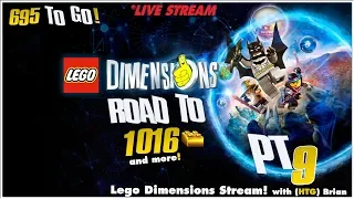 Lego Dimensions: Road to 1016 Gold Bricks LIVE STREAM Pt. 9 - HTG
