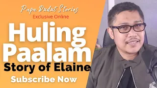 ELAINE | PAPA DUDUT STORIES