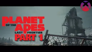 Planet of the Apes: Last Frontier | Part 1 | Xbox One