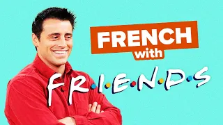 Learn French with TV Shows: Friends - Joey’s Bad Date