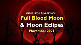 November Lunar Eclipse 2021 | November Full Blood Moon 2021