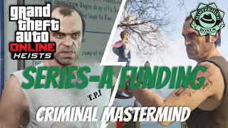 GTA Online - OG Apartment Heists - Criminal Mastermind - Series A Funding