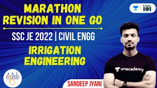 Irrigation Engineering | Marathon Revision | SSC JE 2022 | Civil Engineering | Sandeep Jyani