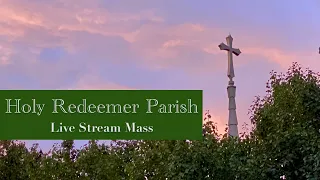 9:00 AM Sunday Mass (September 25, 2022) - Holy Redeemer Parish - Evansville, IN