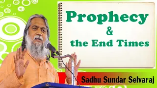 Sundar Selvaraj Sadhu July 3, 2018 | Prophecy & the End Times
