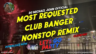 MOST REQUESTED CLUB BANGER NONSTOP REMIX 2023 - (DJ MICHAEL JOHN OFFICIAL REMIX) PART. 16