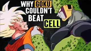 Why Goku Couldn't Beat Cell: The SHOCKING REASON Explained