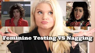 Feminine Testing VS Nagging | How the Feminine Tests the Masculine